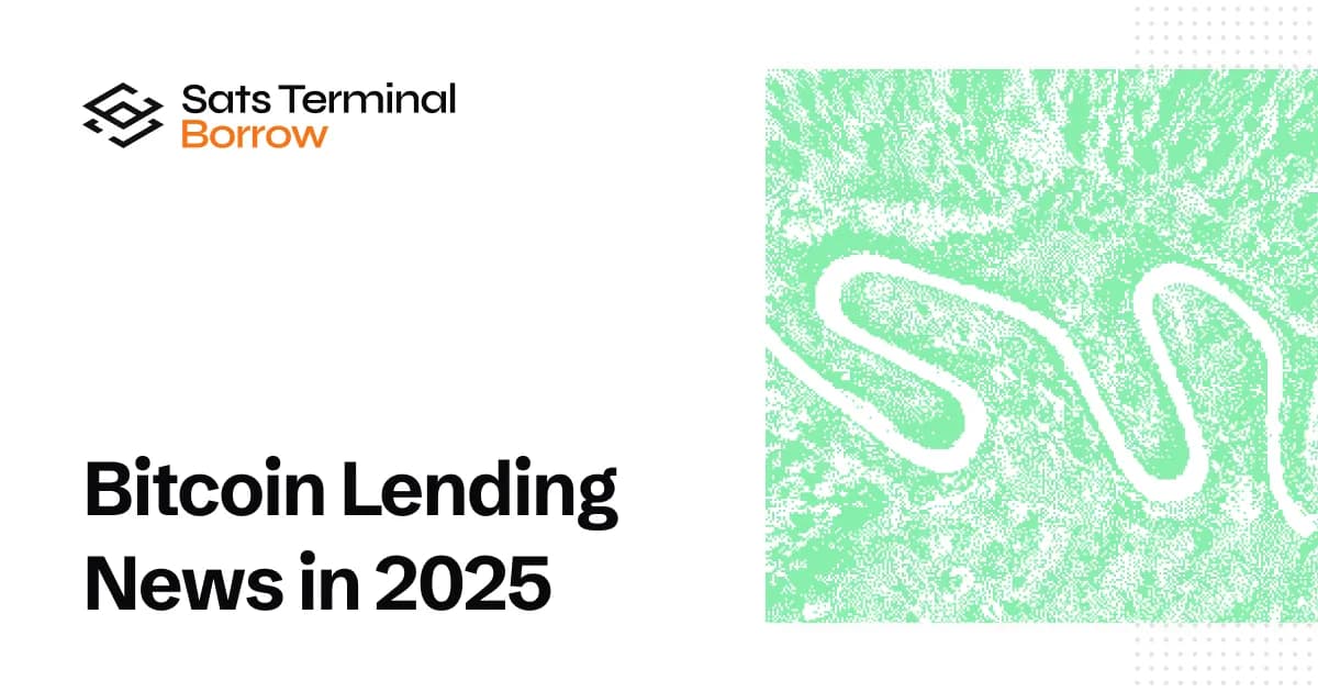 Bitcoin Lending News in 2025: Key Developments, Regulation, and What's Next